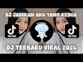 Download Lagu DJ JADIKAN AKU YANG KEDUA | DJ TERBARU VIRAL 2024