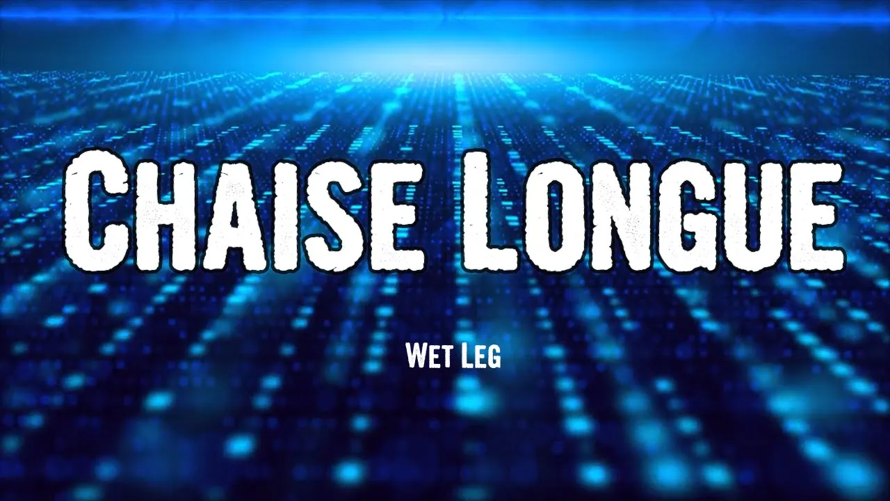 Wet Leg - Chaise Longue (Lyrics) Wet Leg - Chaise Longue (Lyrics)