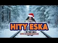 Lagu Eska Hits Grudzień 2025 🎧 Radio Eska Świąteczny Mix – Najlepsze Hits Vol.18