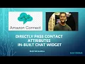 Directly Pass Contact attributes in-Built Chat Widget