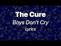 Download Lagu The Cure - Boys Don't Cry (Lyrics)