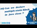 10 Can we declare multiple static block in class Java interview question Siddharth Lecture