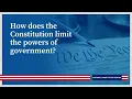 How does the Constitution limit the powers of government