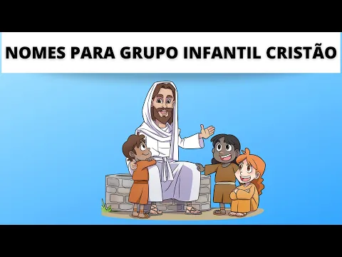 Download MP3 NOMES PARA GRUPO INFANTIL CRISTÃO