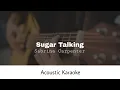 Lagu Sabrina Carpenter - Sugar Talking (Acoustic Karaoke)