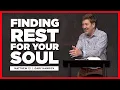 Finding Rest for Your Soul Matthew 12 Gary Hamrick