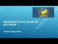Program to calculate GST in Python