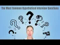 The Most Common Hypothetical Interview Questions