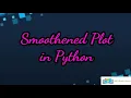 How to smoothen the graph using Python
