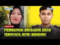 Download Lagu TERBONGKAR SOSOK Pembunuh Brigadir Esco, Ternyata Istri Sendiri❗