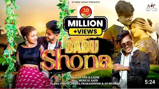 babu shona new nagpuri song 2022 ft prakashwine pawan mahto anjali muskan nagpuri
