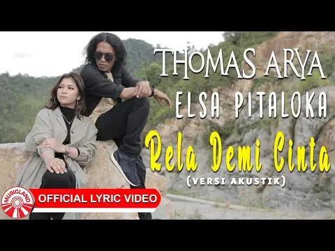 Download MP3 Thomas Arya \u0026 Elsa Pitaloka - Rela Demi Cinta [Official Lyric Video HD]