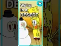 Squidward we re in a desert - Meme Animation