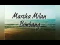 Bimbang-Marsha milan