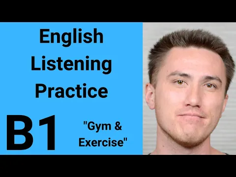 B1 English Listening Practice - The Gym