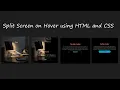 Split Screen on Hover using Html and CSS