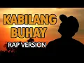 Download Lagu Kabilang Buhay | Bandang Lapis (Rap Version) SevenJC | Tyrone