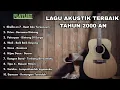 Download Lagu LAGU CAFE AKUSTIK 2000-AN BAND POP INDONESIA HITS ENAK DIDENGAR | Playlist Full Album Pagi Hari