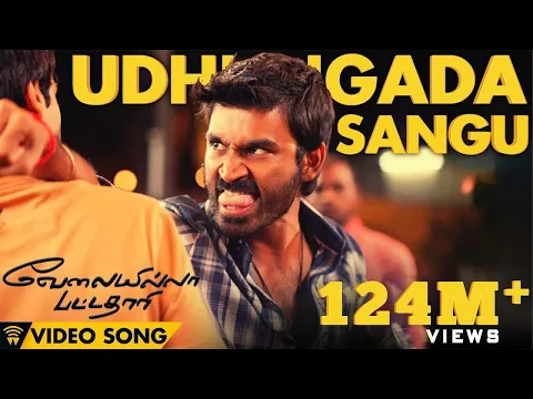 Download MP3 Velai Illa Pattadhaari #D25 #VIP - Udhungada Sangu | Full Video Song