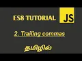ES8 ECMASCRIPT 2017 Tutorial Trailing Commas in JavaScript