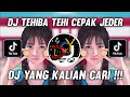 DJ TEHIBA TEHI SLOW REMIX TIKTOK VIRAL TERBARU 2021