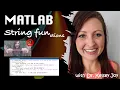 MATLAB String Functions - introduction to series 1 of 9