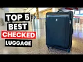Top 5 Best Checked Luggage 2026
