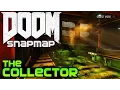 DOOM SnapMap - The Collector