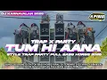 Download Lagu DJ TUM HI AANA | STYLE TRAP X PARTY FULL BASS HOREG TERBARU 2025 ‼️