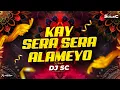 Lagu KAY SERA SERA x ALAMEYO - DJ SC OFFICIAL 