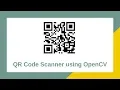 Tutorial on QR Code Scanner using OpenCV