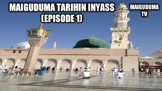 maiguduma tarihin inyass episode 1 audio video