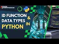 Id function and data types in python Python tutorial in hindi