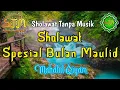 Lagu Sholawat Tanpa Musik | Mahalul Qiyam | Maulid Nabi