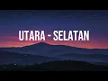 Ungu - Utara Selatan (Official Lyric Video)