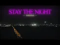 Download Lagu YUUHAI - STAY THE NIGHT ( OFFICIAL LYRIC VIDEO )