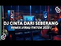 Download Lagu DJ CINTA DARI SEBERANG-KUPANDANG PANDANG ADEK DARI SEBERANG REMIX FULL BASS VIRAL TIKTOK TERBARU