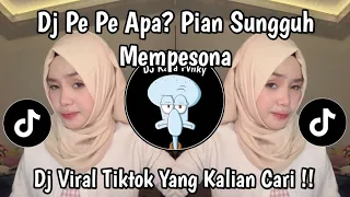 dj gadis manis kalimantan full song p p apa pian sungguh mempesona syahriyadi viral tiktok 