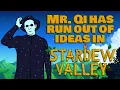 Mr Qi has run out of ideas in Stardew Valley featuring UnsurpassableZ