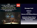 Download Lagu Giuseppe Verdi: Nabucco - Act 3: Chorus of the Hebrew Slaves - Riccardo Muti