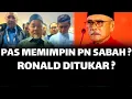 PAS MEMIMPIN PN SABAH ? RONALD KIANDEE DITUKAR ?