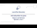 Intro to Java Objects and Methods Episode 3 Part 1