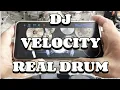 Download Lagu DJ VELOCITY-REAL DRUM