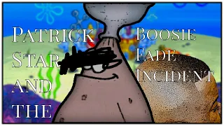 Patrick Star and the Boosie Fade Incident Explained