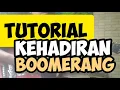 Download Lagu TUTORIAL KEHADIRAN BOOMERANG