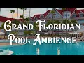 Disney s Grand Floridian Resort Pool Ambience 3 Hours