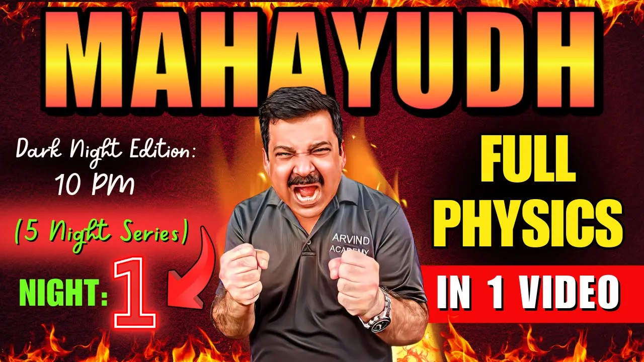 💥MAHAYUDH💥Full CLASS 12 PHYSICS 2025 in One Video💪DARK NIGHT Edit. at 10 PM🎯 NIGHT 1🛑 Arvind Academy