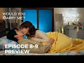 Lagu Would You Marry Me | Episode 8 Preview (ENG SUB) | Choi Woo Sik | Jung So Min