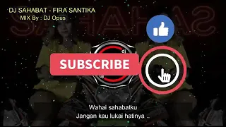 Download DJ SAHABAT - FIRA SANTIKA | REMIX TERBARU FULL BASS TIK TOK VIRAL 2020 MP3