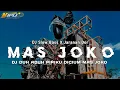 DJ MAS JOKO || DUH ADUH PIPIKU DICIUM MAS JOKO •SLOW BASS X JARANAN DOR VIRAL 2025 •KIPLI ID REMIX